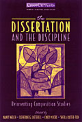 cover of The Dissertation and the Discipline: Reinventing Composition Studies edited by Nancy Welch, Kate Latterell, Cindy More, and Sheila Carter-Tod