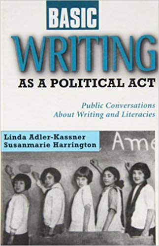 cover of Writing as a Political Act by  Linda Adler-Kassner and Susanmarie Harrington