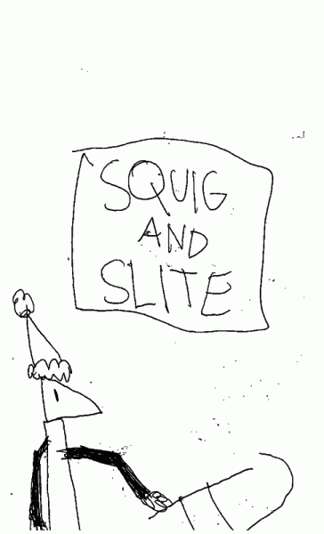 The Story of Squig and Slite