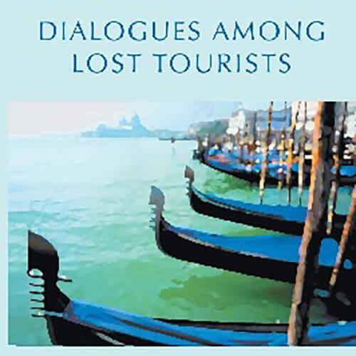 Image of a poem cover "Dialogues Among Lost Tourists"