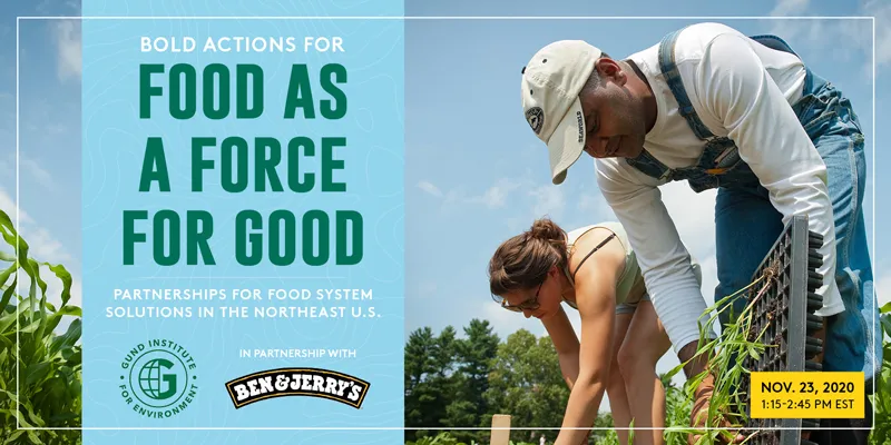 Promotional graphic for the Gund Institute and Ben and Jerry's joint event "Partnerships for Food System Solutions in the Northeast"