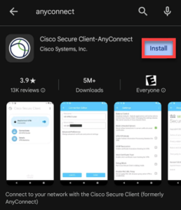 In the Play Store, the app is called Cisco Secure Client-AnyConnect.